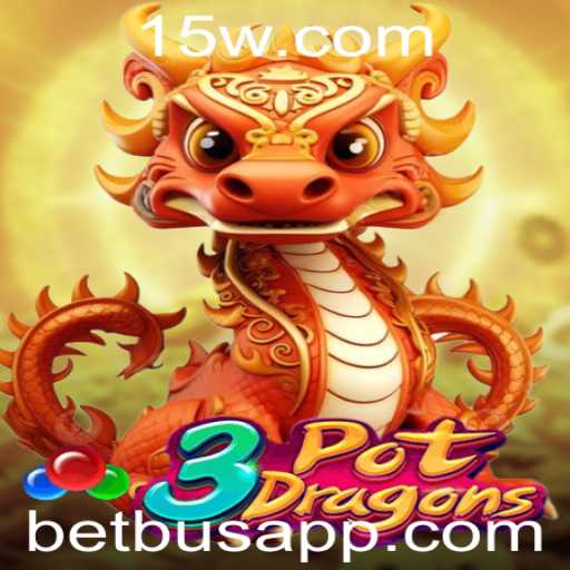 Descubra o Fascinante Mundo de 3PotDragons Alimentado por Betbus