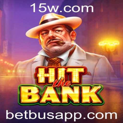 Descubra o Empolgante Mundo de HitTheBank: O Jogo que Conecta Jogadores ao Universo Betbus