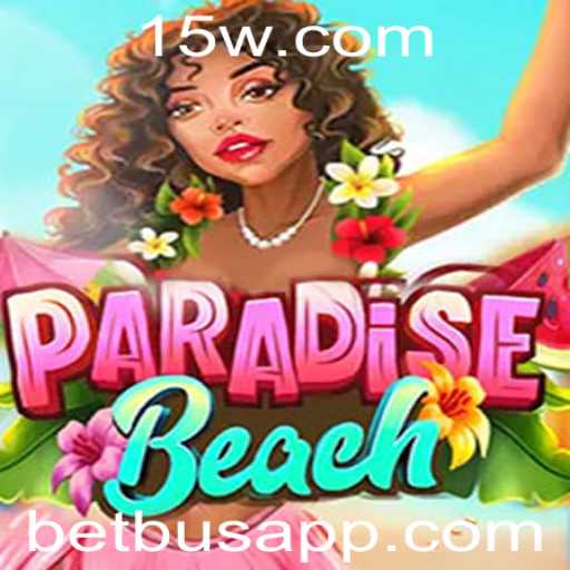 Descubra o Novo Jogo ParadiseBeach na Betbus
