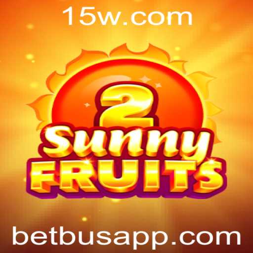 Explorando o Mundo Empolgante de SunnyFruits2 com Betbus
